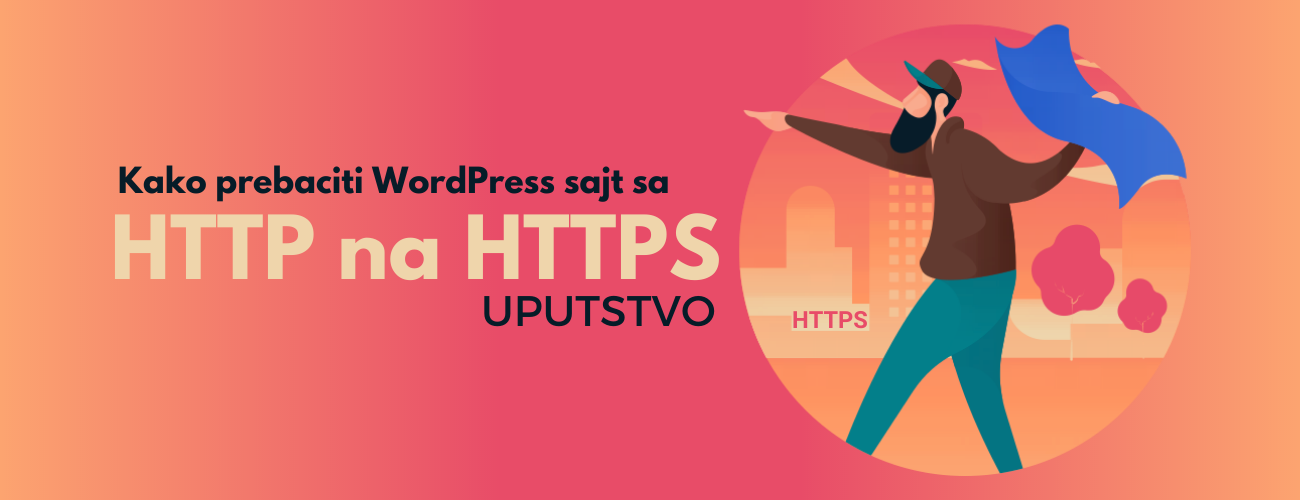 Kako da ispravno prebacite WordPress sajt sa HTTP na HTTPS